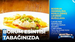 Bodrum Mandalina Soslu Deniz Levreği Buğulama Tarifi - Memet Özer ile Mutfakta 391. Bölüm