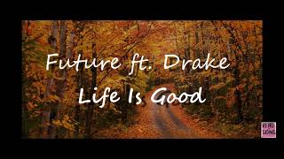 Future - Life Is Good ft. Drake (only lyrics)