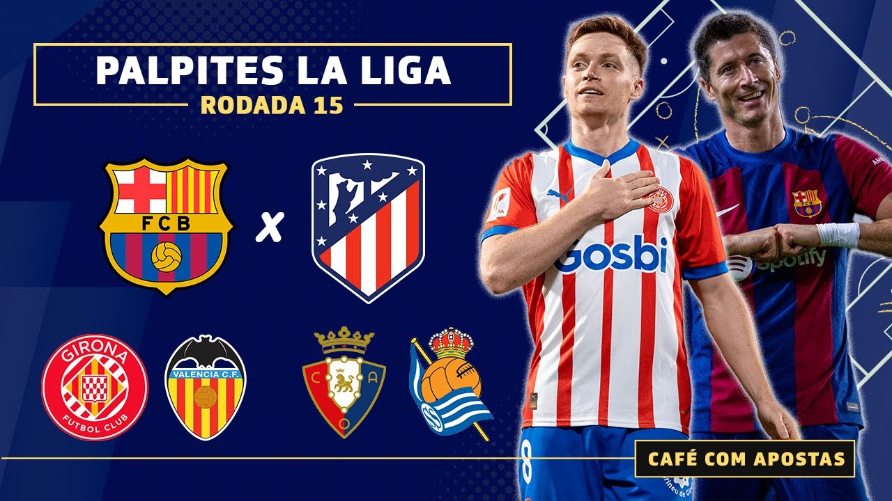 Apostas Esportivas E Palpites - Girona, Real Sociedad, Betis, Barcelona ...