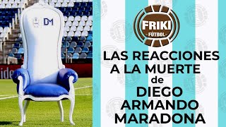 Las reacciones a la muerte de Diego Armando Maradona - Friki Fútbol 1x07