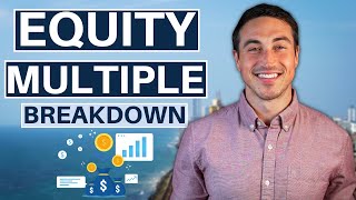 The Equity Multiple Explained For Real Estate Investors [What You Need To Know]