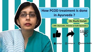 Ayurvedic treatment for pcos | Dr. Ruchi Gulati