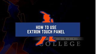 Smart Classroom Technology: Extron Touch Panel
