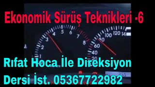 Ekonomik Sürüş 6- Düşük Devir Yüksek Vites Seçimi (Direksiyon Dersi 05367722982)