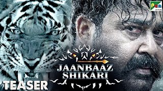 Jaanbaaz Shikari | Official Hindi Dubbed Movie Teaser | Mohanlal, Jagapati Babu, Kamaline Mukherjee