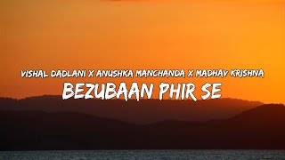 Vishal Dadlani x Anushka Manchanda x Madhav Krishna - Bezubaan Phir Se (ABCD 2'') (Lyrics/बोल) 🎵