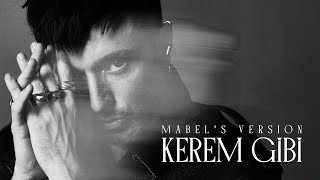 Mabel Matiz - Kerem Gibi (Mabel's Version)