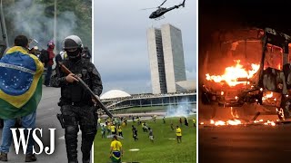 Brazil’s Capitol Riot: How Bolsonaro Supporters Came to Storm Congress | WSJ