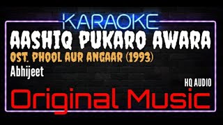 Karaoke Aashiq Pukaro Awaara Pukaro - Abhijeet Ost. Phool Aur Angaar (1993)