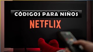 Los Códigos Secretos De Netflix Para Acceder a Películas Y Series “ocultas” Aptas Para Niños