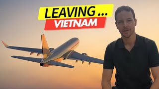 😢 Leaving Vietnam ? Big news - Update and Solutions