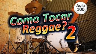 Como Tocar Reggae na Bateria? Aula 2