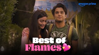 Best Of Flames | Ritvik Sahore, Tanya Maniktala | Prime Video India