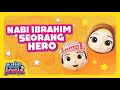 [CERITA] Alif & Sofia | Nabi Ibrahim Seorang Hero