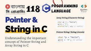 সি 118: Pointer and String in C | Array String vs Pointer String | Programming Bangla Tutorial