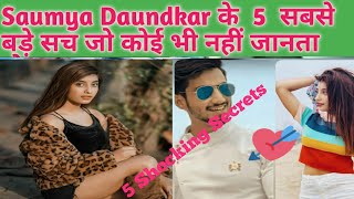 5 Most Shocking Secrets/ Facts Of Somya Daundkar / ऐसे सच जानकर आपके होश उड़ जायेंगे