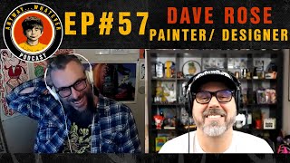 Painter and Designer Dave Rose EP:57