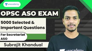 ASO - 5000 Selected and Important Questions for Secretariat ASO | OPSC | Subrajit | Unacademy OPSC