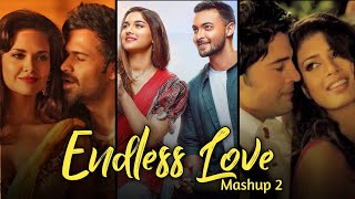 Endless Love Mashup | lofi beats | Mann Mera | Manjha | Tera Deedar Hua | Bollywood Lofi | 2021