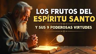 Las 9 Virtudes de los Frutos del Espíritu Santo y Su Poder en Tu Vida!