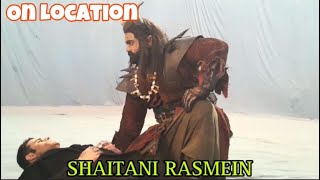 Shaitaani Rasmein On Location Veer Aur Vetaalik Me Huyi Fight