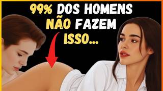 99% dos Homens Ignoram Isso, Mas as Mulheres AMAM! Descubra Agora!