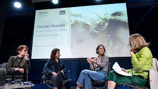 Cine por mujeres. Profesionales de efectos visuales y directoras (English) | #FestivalCinePorMujeres