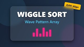 Wiggle Sort Algorithm Explained - Google Interview Question