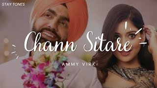 Chann Sitare (Lyrics/English translation) | Ammy Virk | Oye Makhna | Simerjit Singh | Tania