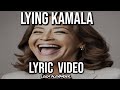 LYING KAMALA - Loza Alexander - (Official Lyric Video)