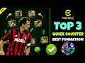 Top 3 Quick Counter Best Formations In eFootball 2025 🔥  | Best Formation eFootball 2025