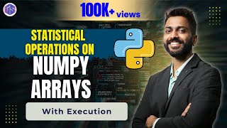 Lec-39: Statistical operations on 1D Array | Numpy Array | Python 🐍 for Beginners