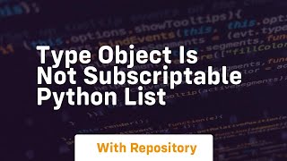 type object is not subscriptable python list