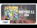 AURA • Nabi Yusuf A.S. (Video Lirik)