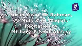 Surah Yasin, ArRahman, Al Mulk & Al Waqiah - Emotional recitation by Mishary Rashid Alafasy