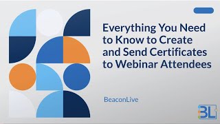 Everything You Need To Know To Create And Send Certificates To Webinar Attendees