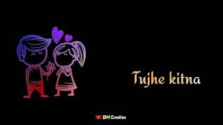 Tujhe kitna chahne Lage hum || WhatsApp status video || black screen video || Kabir Singh