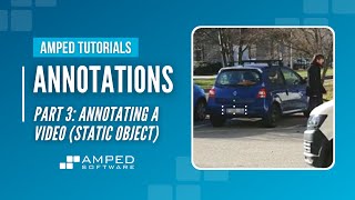 Amped Tutorials: Annotating a Video (Static Object)