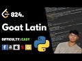 Goat Latin | Leet code 824 | Theory explained + Python code