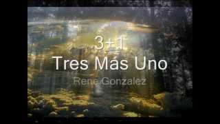 Rene Gonzalez - 3+1 Tres Mas Uno