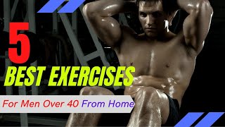 5 Best Exercises For Men Over 40 From Home  I Men's Health DM