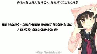 The peggies - Centimeter (Lyrics Terjemahan)  / Kanojo, Okarishimasu OP