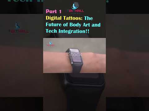 Digital tattoos: the future of body art and tech integration!! Wearable technology under your skin! Part 1