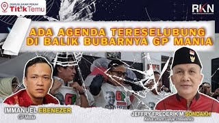 ADA AGENDA TERESELUBUNG DI BALIK BUBARNYA GP MANIA