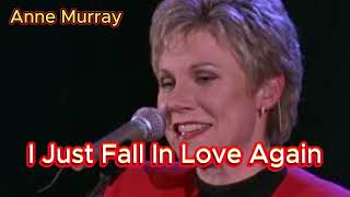 I Just Fall In Love Again - Anne Murray (with lyrics and photos)