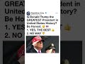 Is Donald Trump America’s Greatest President? Internet Debates Go Wild