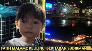 jalan sudirman terkini 2022 tampak lebih bagus | fatih malam2 kelilingi jalan sudirman\u0026makan bakso😊