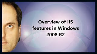 Overview of IIS features in Windows 2008 R2