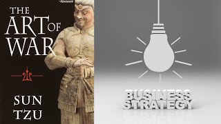 Conquer Your Business Battles with Sun Tzu's 'The Art of War'