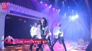 《I'm Not Your Girl》胡曉慧 馬玉靈 青鈺雯 劉姝賢 王雨煊 BEJ48 181104 《TOP16 答謝公演》